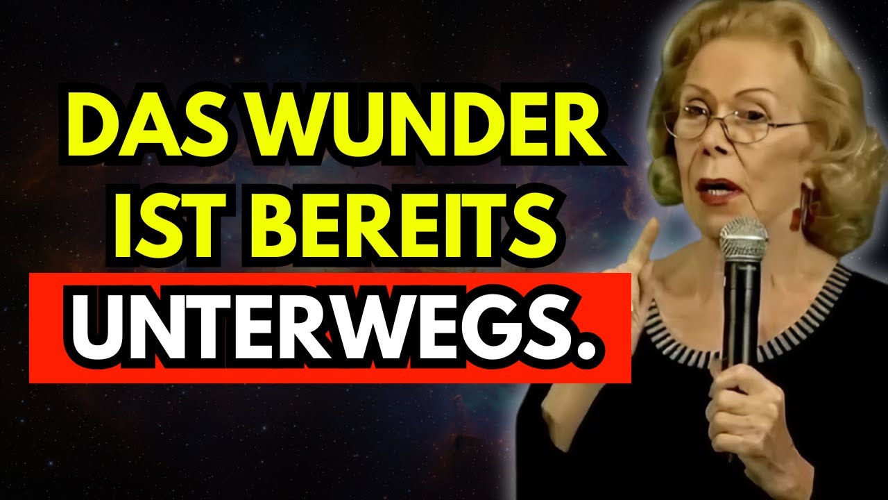 Du wirst gleich ein Wunder erleben! (Ignoriere es nicht!) |  Louise Hay