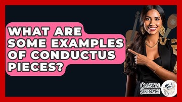 What Are Some Examples Of Conductus Pieces? - Classical Serenade