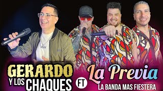 La Previa ft. Gerardo y los chaques  /Mix Enganchados en vivo