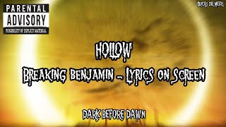 BREAKING BENJAMIN - HOLLOW (LYRICS ON SCREEN)