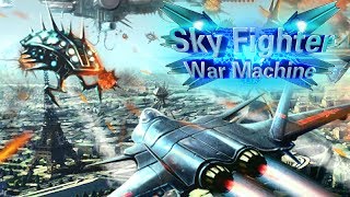 Sky Fighter War Machine игра на Андроид screenshot 4