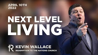 Next Level Living | Kevin Wallace