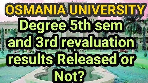 OSMANIA UNIVERSITY DEGREE RE-VALUATION RESULTS RELEASED OR NOT?|| ou degree revaluation results||