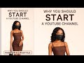 Why You Should Start a "YOUTUBE" Channel Today.