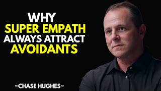 Why Super Empaths Always Attract Avoidants | Chase Hughes