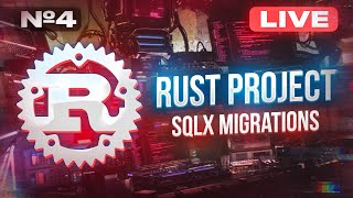 RUST PROJECT #4 SQLX Migrations | Создаем стартап на языке программирования Rust