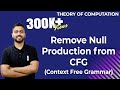 Lec-54: Removing Null Productions from Context-Free Grammar with Example in Hindi