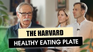 The Harvard healthy eating plate for a longer and happier life | Prof. Walter Willett