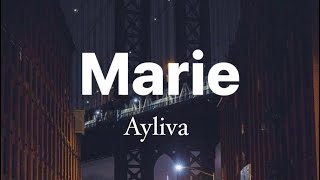 Ayliva - Marie (lyrics)