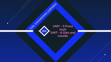 Tool Engineering 3361902 UNIT 5 AND 6 | Gtu Exam | Diploma