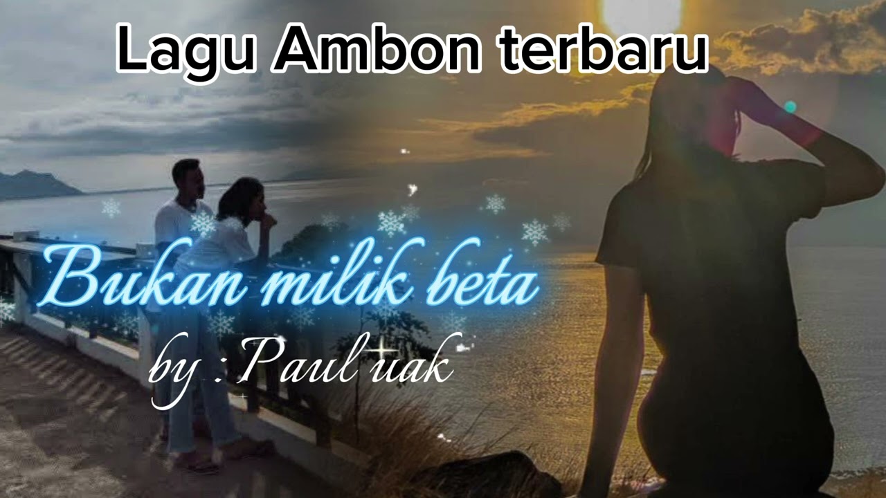 Bukan milik Beta, by : Paul uak