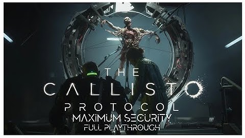 Callisto Protocol Maximum Security Full Playthrough | No Commentary | Ps5