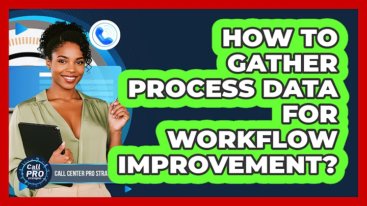 How To Gather Process Data For Workflow Improvement?