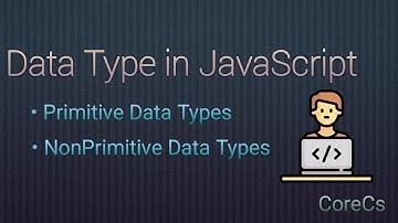 Data Type in Javascript || Tutorial in Hindi Javascript || CoreCs