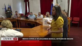 Medicii Cornelia Băjan Şi Mihai Manole, Cetăţeni De Onoare 16 07 2024