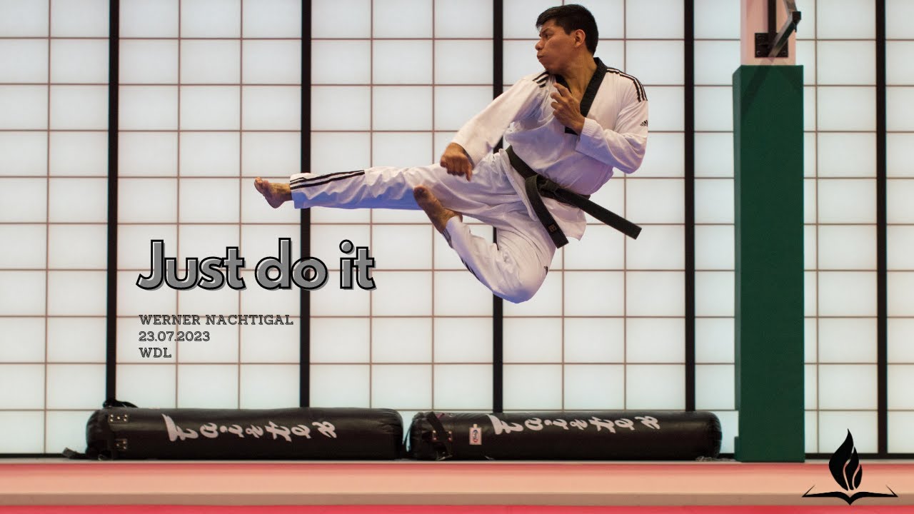 Just do it - Werner Nachtigal - WDL - 23.07.2023