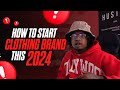 How to start clothing brand 2024