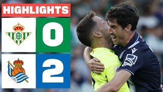 Real Betis 0 - 2 Real Sociedad | Resumen Laliga Ea Sports