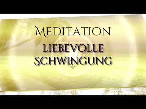 Meditation | Liebevolle Schwingung | Portaltage Special