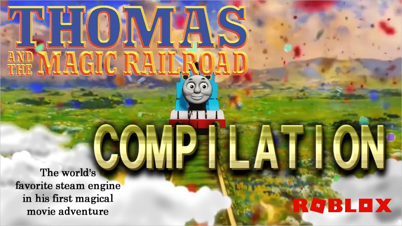 Thomas and the magic railroad COMPILATION  (remake by ROBLOX)