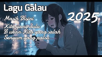 Kumpulan Lagu Galau Akustik yang Bikin Nangis | Lagu Cinta Sedih 2025