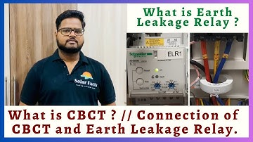Working , Wiring & Testing of CBCT & Earth Leakage Relay / Earth fault Relay and CBCT.