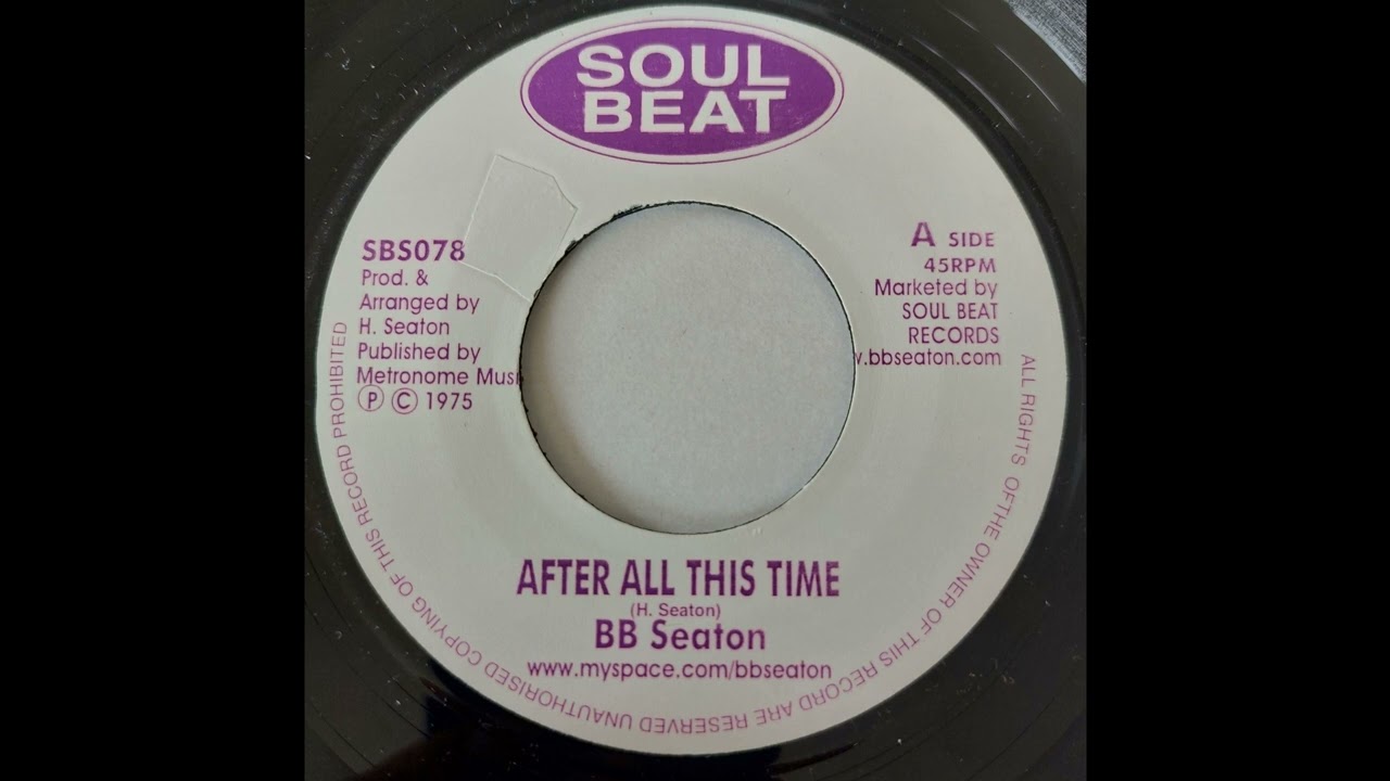 BB Seaton - After All This Time - Soul Beat 7inch RE 1976 - YouTube