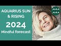 AQUARIUS SUN &amp; AQUARIUS RISING ASTROLOGY YEARLY FORECAST 2024