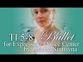Zhanna Sinitsyna TI 5-8 Ballet