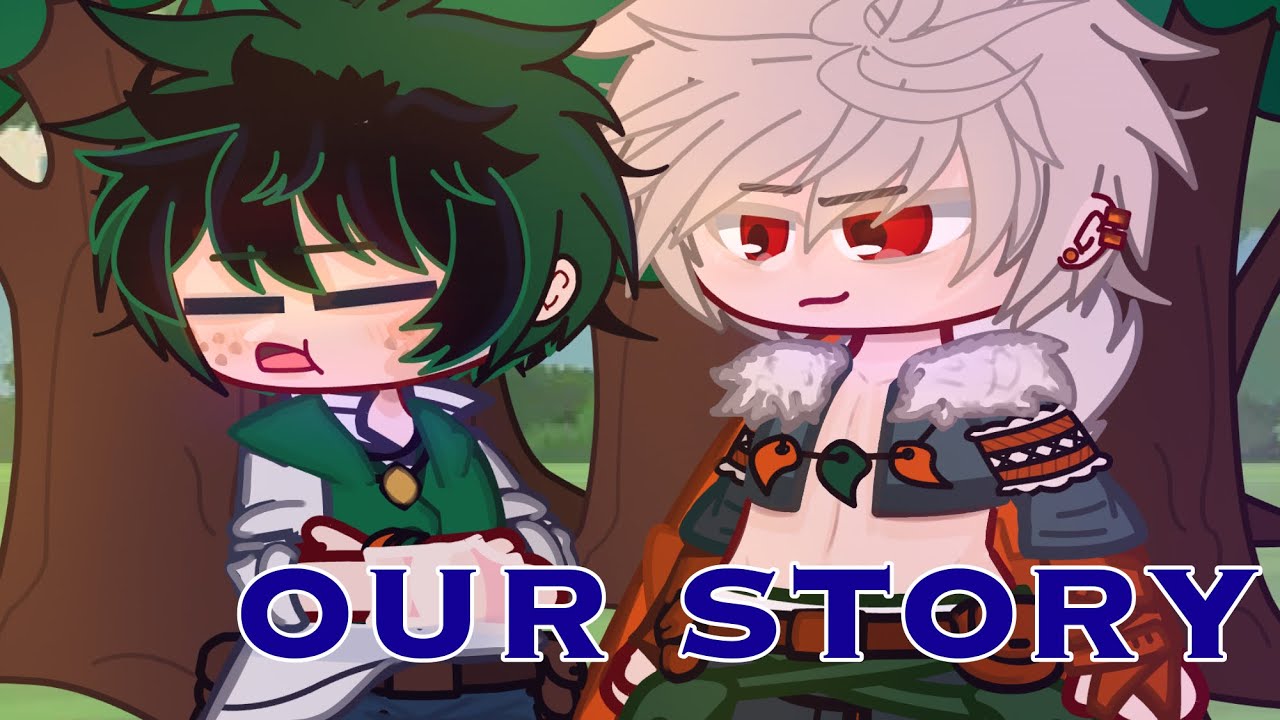 || 1-5 || OUR STORY || BkDk🧡💚 || MHA ||