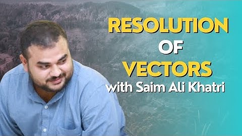 Resolution of a vector | Easy Explanation | Urdu | Hindi