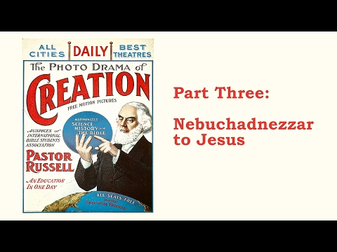 The Photo-Drama of Creation (1914) - Remastered in HD - Part 3 (of 4)