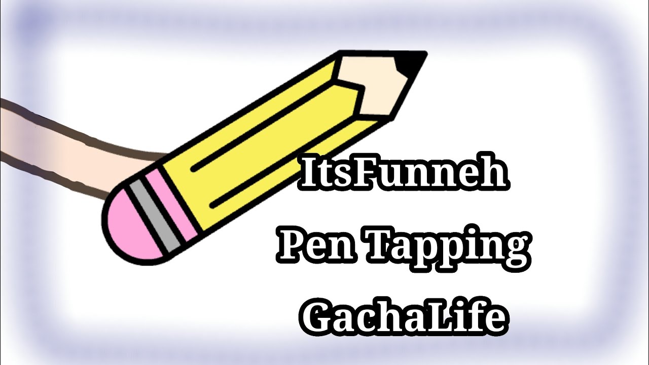 Itsfunneh Pen Tapping Gachalife Inspired By Amandalps 863 Youtube - roblox pen tapping youtube