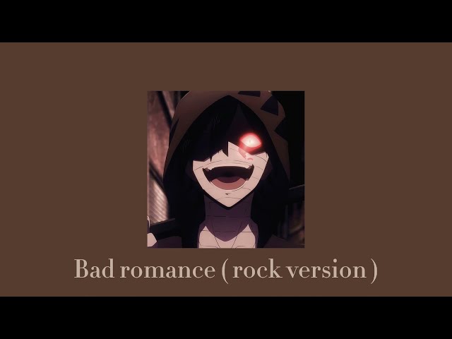 bad romance ( rock version ) ( slowed ) class=