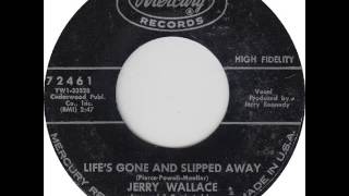 Jerry Wallace "Life's Gone And Slipped Away" chords