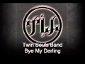 Twin Souls Band - Bye My Darling
