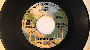 Junk Food Junkie , Larry Groce , 1976