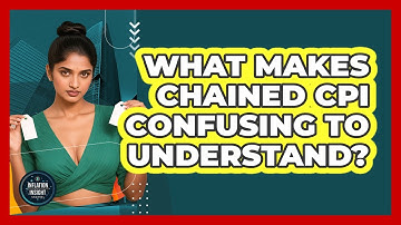 What Makes Chained CPI Confusing To Understand? - Inflation Insight Channel