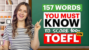 TOEFL 100+ Vocabulary | 157 words YOU NEED to KNOW to pass the TOEFL test