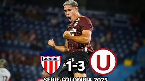 Universitario 3 - 1 Junior | ¡UNIVERSITARIO SUMA SU PRIMERA VICTORIA CON GOLEADA EN BARRANQUILLA!