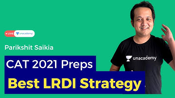 Best LRDI Strategy to get 99+ percentile in CAT |  Parikshit Saikia | Unacademy CAT-alyst