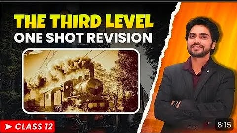 The third level class 12 English oneshot revision By dear sir Easy Explanation with summary #dearsir