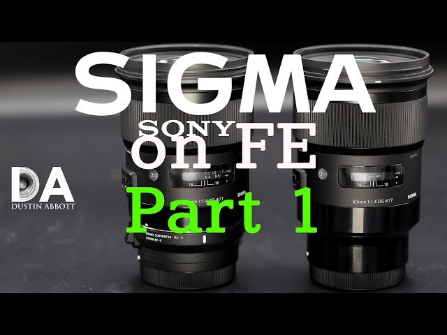 Sigma ART Series Sony FE Mount: Review Part 1 | 4K - YouTube