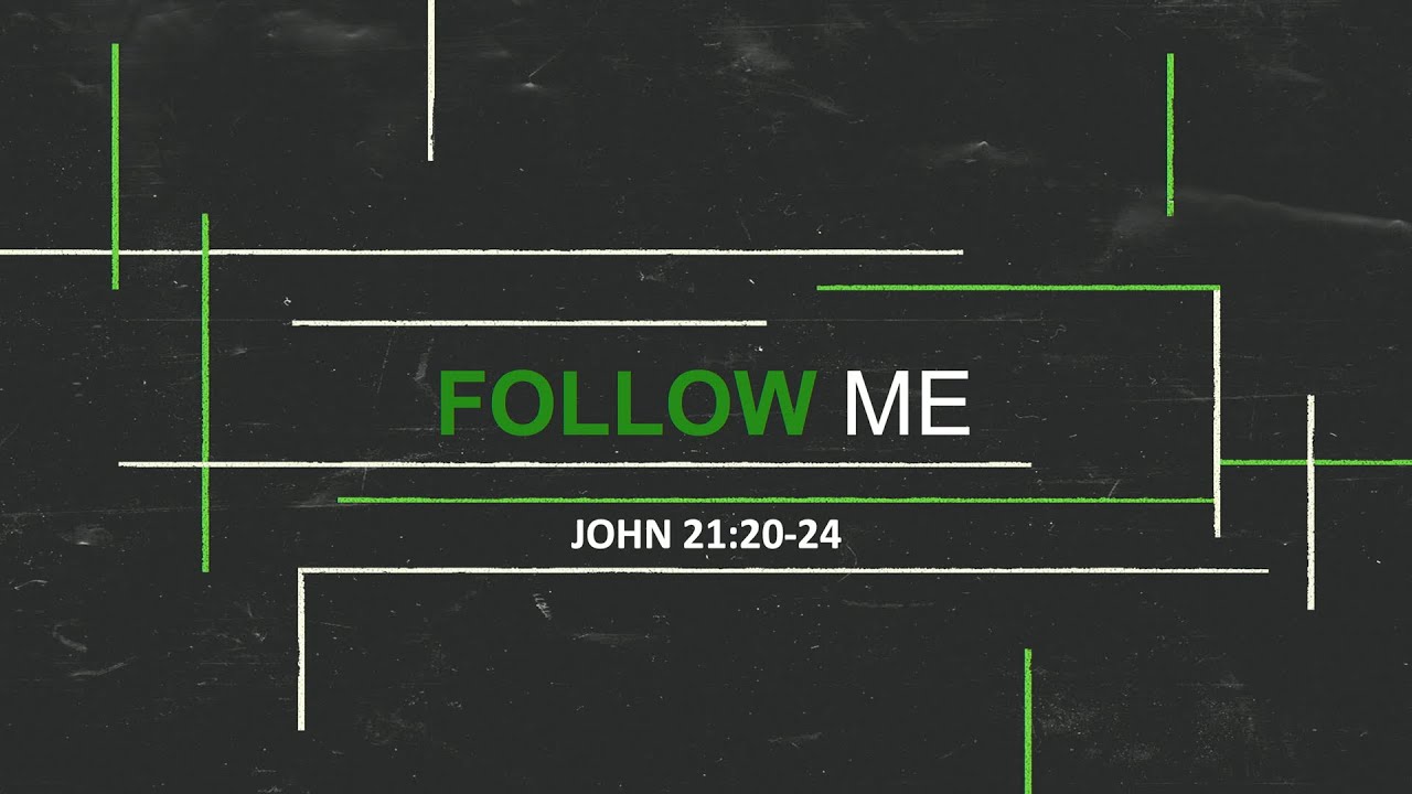 follow-me-john-21-20-24-april-24-2022-youtube