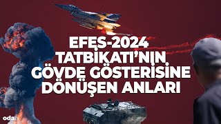 Efes2024 tatbikatının gövde gösterisine dönüşen anları