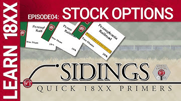 Sidings 04: Stock Round - Buying and Selling Options - Learn 18XX Primers