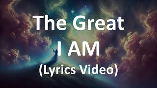 The Great I AM (Lyrics Video)