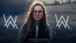 Alan Walker Style - Love Always [ New Song 2024 ]