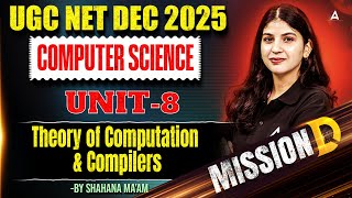 UGC NET Computer Science Unit 8 Theory Of Computation And Compilers  By Shahna Ma'am