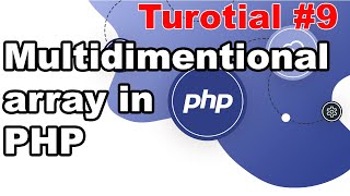 Multidimentional Array in PHP | Tutorial #9